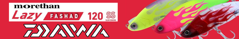 Daiwa Morethan Lazy Fashad 120SS