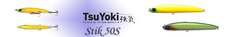 TsuYoki Stik 50S