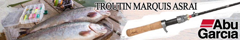 Abu Garcia Troutin Marquis Asrai