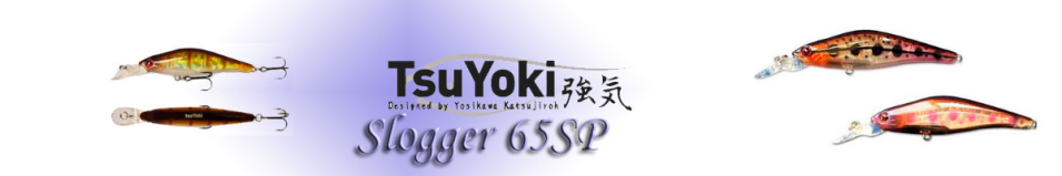 TsuYoki Slogger 65SP