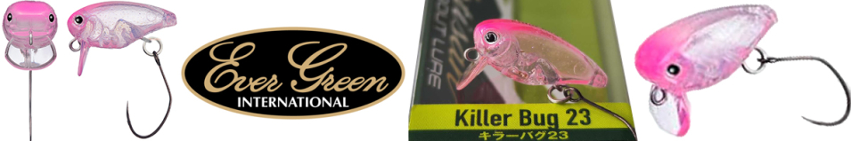 Ever Green Killer Bug 23