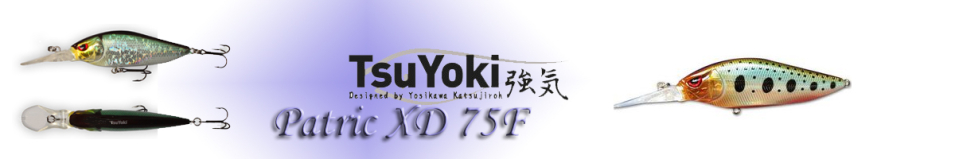 TsuYoki Patric XD 75F