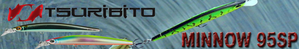 Tsuribito Minnow 95SP             