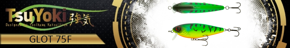 TsuYoki Glot 75F