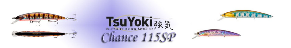 TsuYoki Chance 115SP