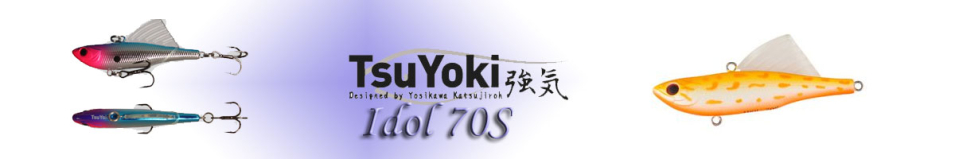 TsuYoki Idol 70S