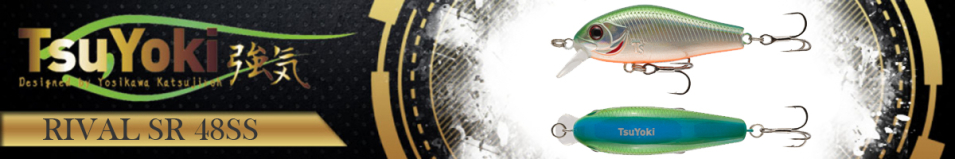 TsuYoki Rival SR 48SS