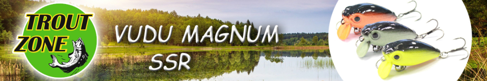 Trout Zone VuDu Magnum (SSR)