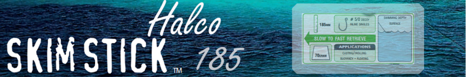Halco Skim Stick 185