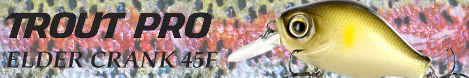 Trout Pro Elder Crank 45F