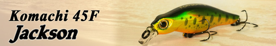 Jackson Komachi 45F