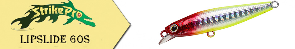 Strike Pro Lipslide 60S (JS-298)