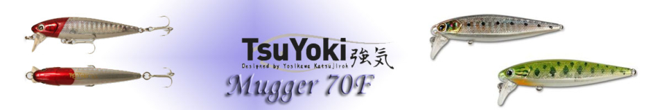 TsuYoki Mugger 70F
