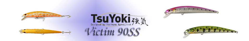 TsuYoki Victim 90SS