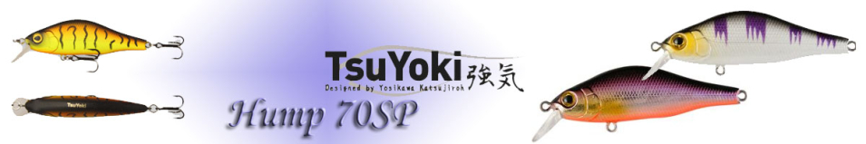TsuYoki Hump 70SP