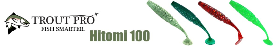 Trout Pro Hitomi 100          