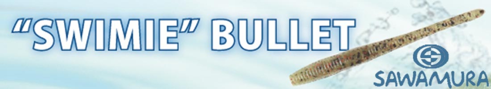 Sawamura Swimmy Bullet 2.5