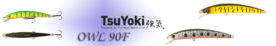 TsuYoki OWL 90F