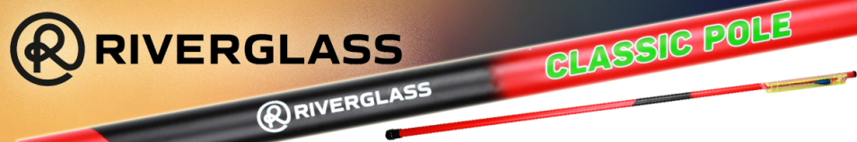 Riverglass Classic Pole