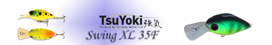 TsuYoki Swing XL 35F