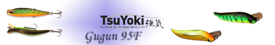 TsuYoki Gugun 95F