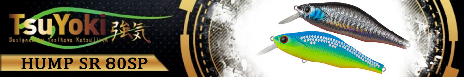 TsuYoki Hump SR 80SP