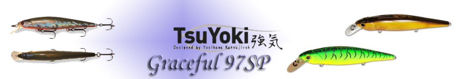 TsuYoki Graceful 97SP
