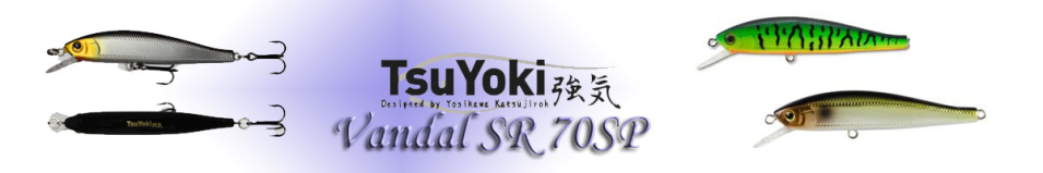 TsuYoki Vandal SR 70SP
