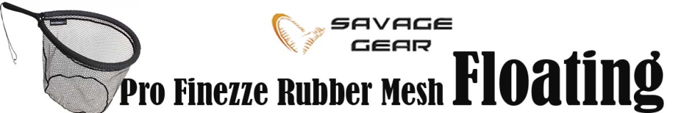 Savage Gear Pro Finezze Rubber Mesh Floating