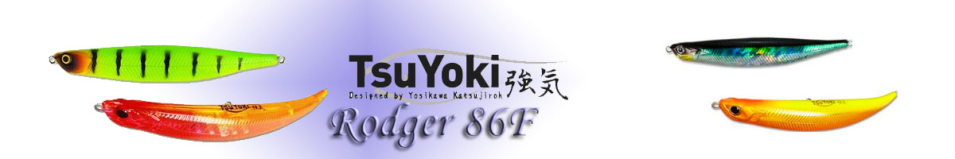 TsuYoki Rodger 86F
