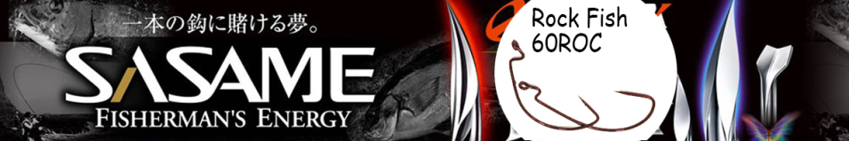 Sasame 60ROC RockFish