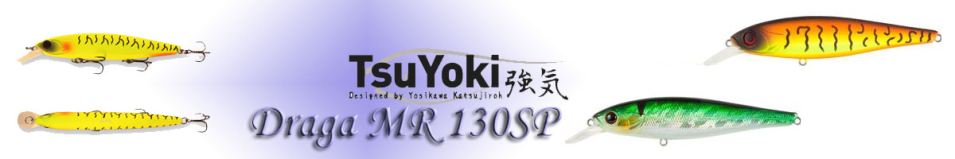 TsuYoki Draga MR 130SP