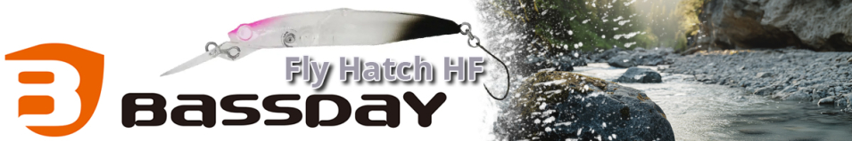 Bassday Fly Hatch HF