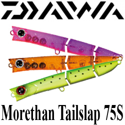 Daiwa Morethan Tailslap 75S