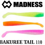 Madness Bakuree Tail 110