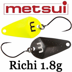 Metsui Richi 1.8g