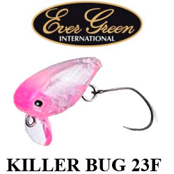Ever Green Killer Bug 23