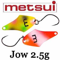 Metsui Jow 2.5g