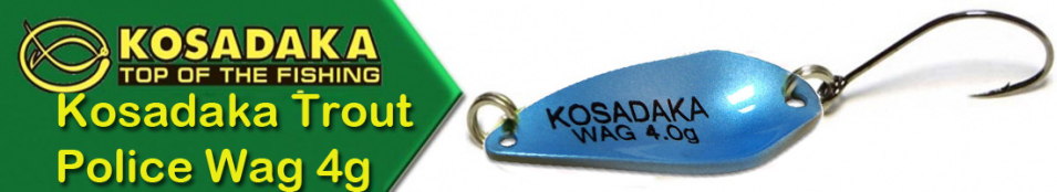 Kosadaka Trout Police Wag 4g