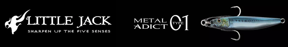Little Jack Metal Adict Type-01 7g