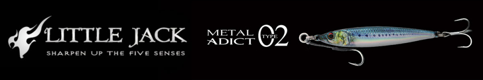 Little Jack Metal Adict Type-02 20g