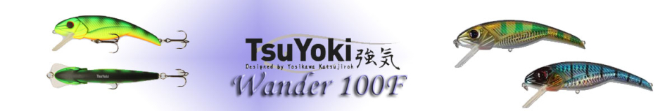 TsuYoki Wander 100F