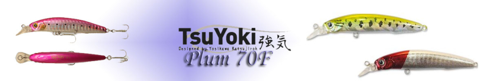 TsuYoki Plum 70F