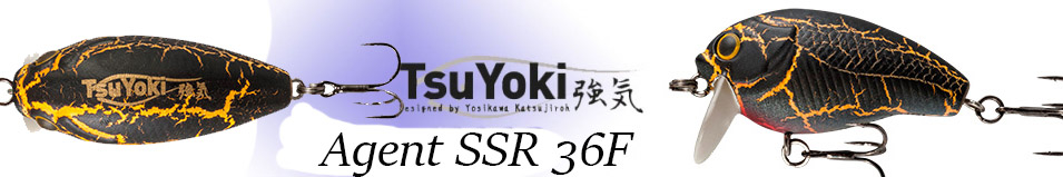 Tsuyoki Agent SSR 36F