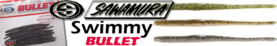 Sawamura Swimmy Bullet 3.8