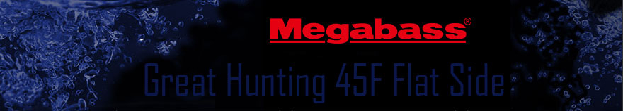 Megabass Great Hunting 45F Flat Side