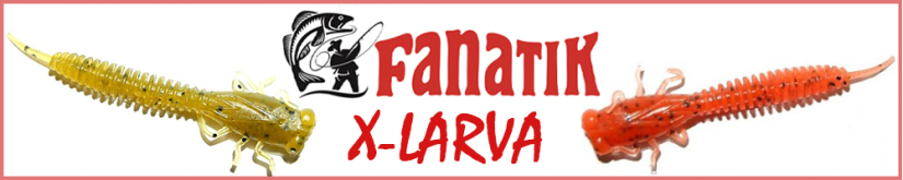 Fanatik X-Larva 3.0