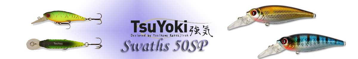 TsuYoki Swaths 50SP