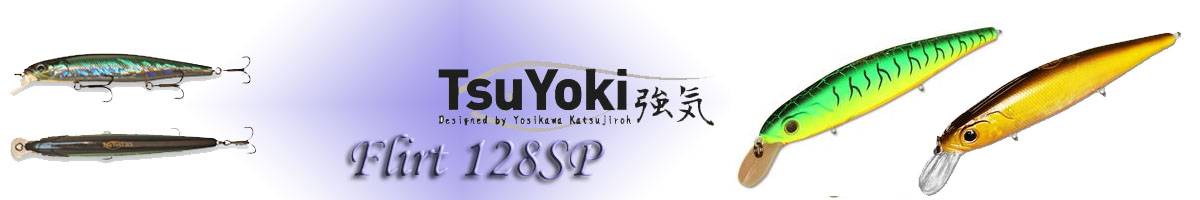 TsuYoki Flirt 128SP