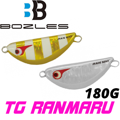 Bozles TG Ranmaru 180g